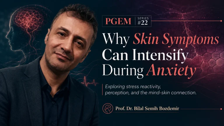 Prof. Dr. Bilal Semih Bozdemir illustrating why skin symptoms may intensify during anxiety through the mind-skin connection